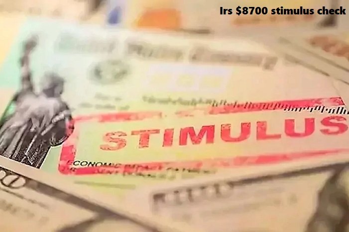 irs $8700 stimulus check